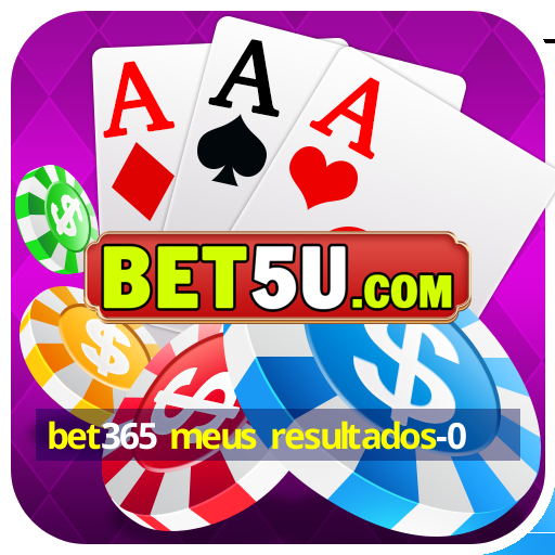 bet365 meus resultados